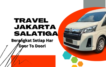 travel jakarta salatiga dan carter mobil jakarta ke salatiga