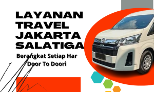 layanan travel jakarta salatiga