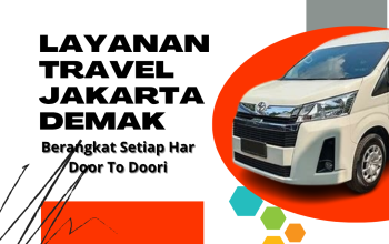 travel jakarta ke demak travel carter berangkat setiap hari